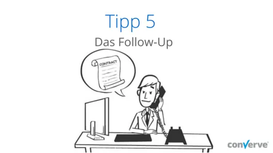 Tipp 5: Das Follow-up